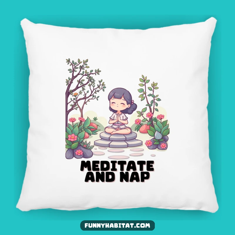 Funny Zen Pillow: Meditate in Comfort, Peaceful Garden Vibes, Great Gift!