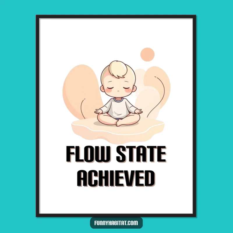 Funny Zen Meditation Poster - Calming Wall Art with a Humorous Twist!