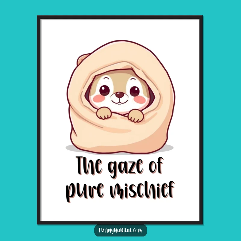 Funny Playful Animal Poster: Character Behind Blanket, Whimsical Funny Gift