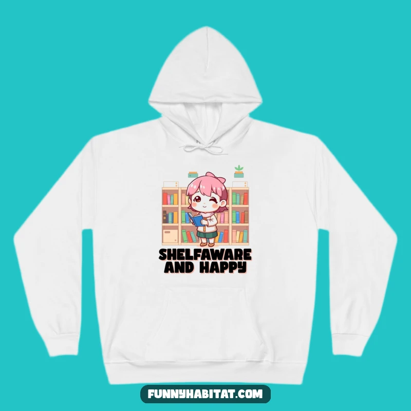 Funny Organizer Hoodie: Cozy Bookshelf Arranger Sweatshirt - Ideal Funny Gift