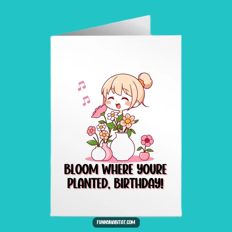 Free Printable Birthday Card: Cheerful Flower Arranger Funny Downloadable Gift