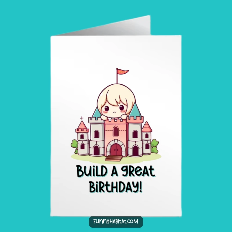 Free Printable Birthday Card: Kawaii Castle Builder, Funny Downloadable Gift