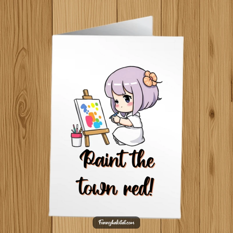 Funny Free Printable Birthday Card: A character intensely focused on painting a vibrant picture, celebrating creativity.