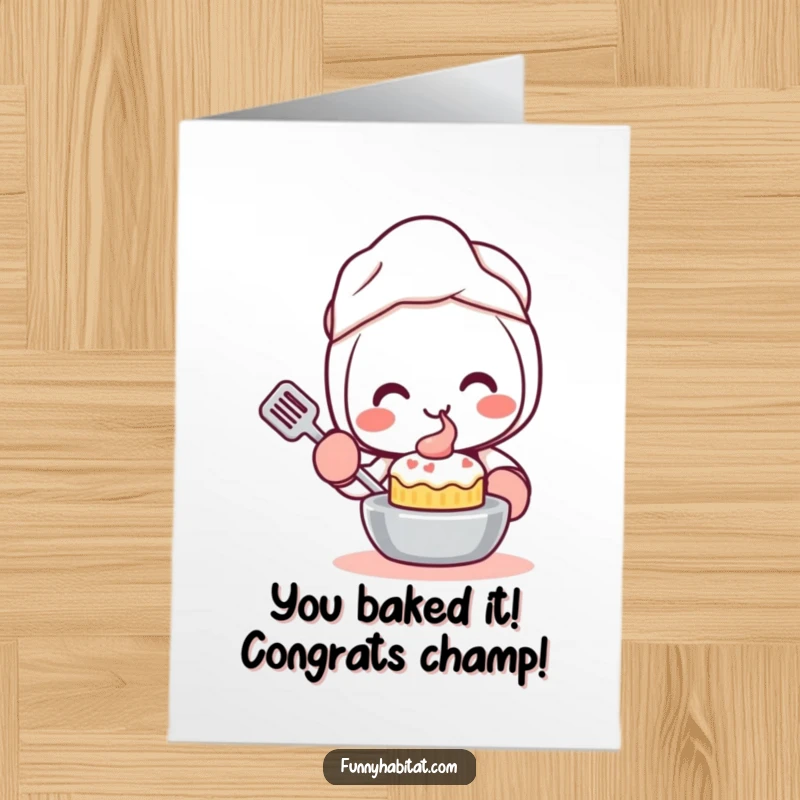 Funny Free Printable Congratulations Card showing a smiling Kawaii character proudly presenting a freshly baked cake, ready for celebration.