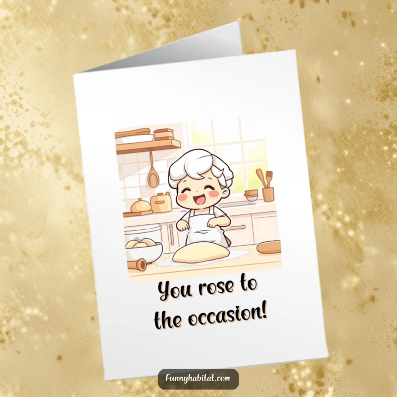 Funny Free Printable Congratulations Card: Character happily kneading dough in a bright kitchen, flour on apron, celebrating success.