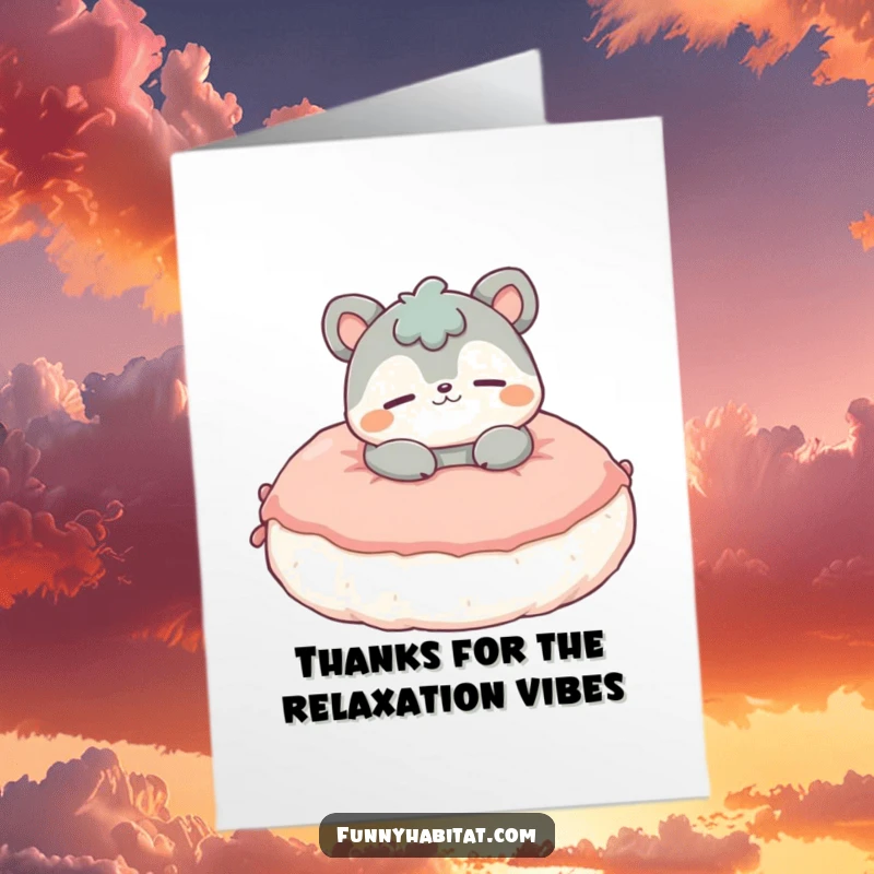 Funny free printable thank you card of a contented animal lounging, expressing heartfelt thanks with a humorous, relaxed expression.