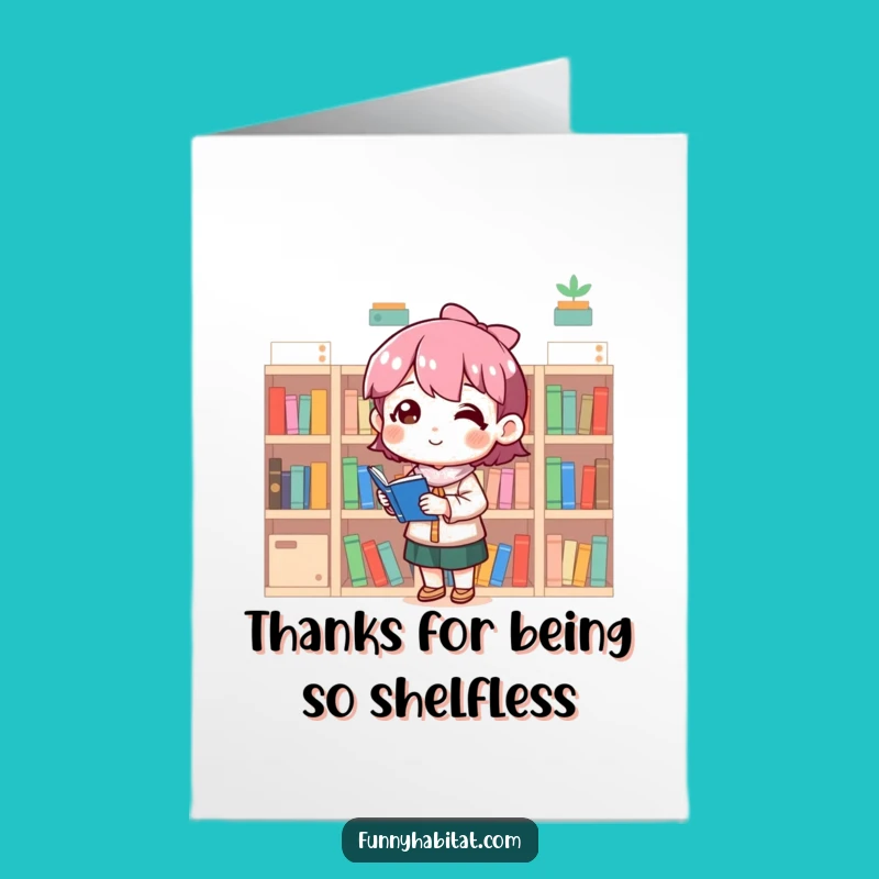 Free Printable Thank You Card: Organized Thanks Tiny Shelves Funny