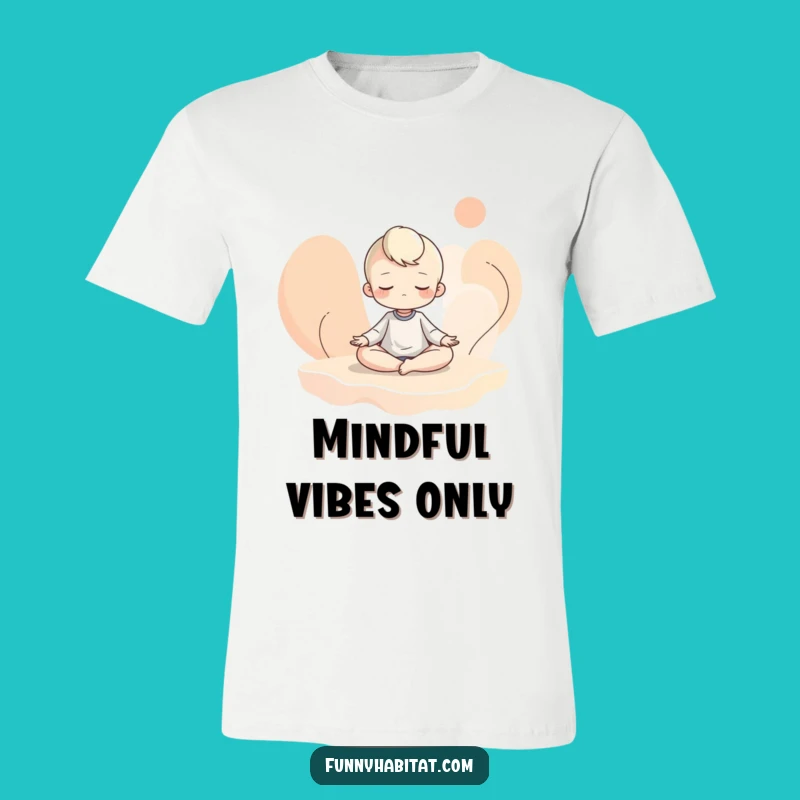 Funny Meditation T-Shirt - Calm and Comical Zen Wear!